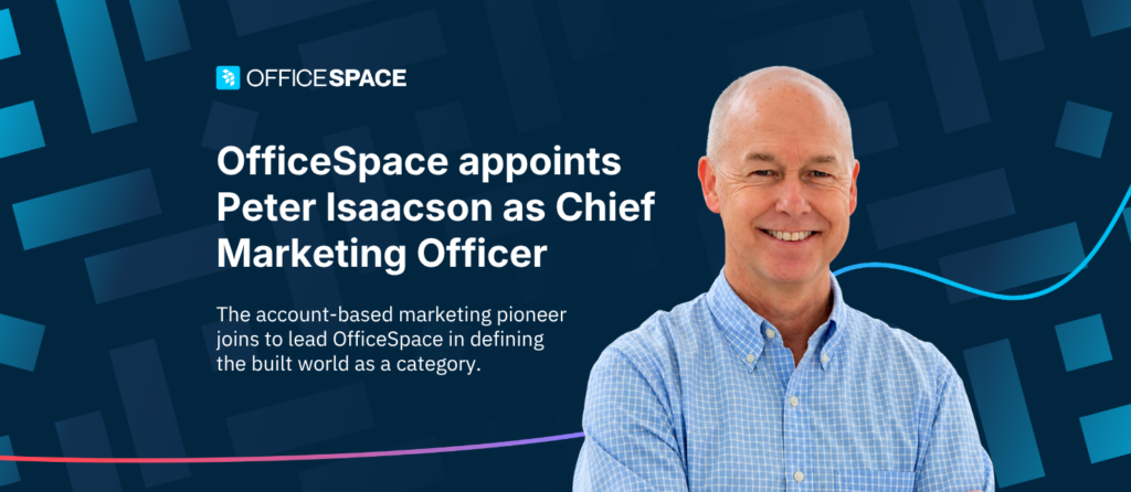 Announcement graphic for OfficeSpace featuring a headshot of Peter Isaacson, appointed as CMO.