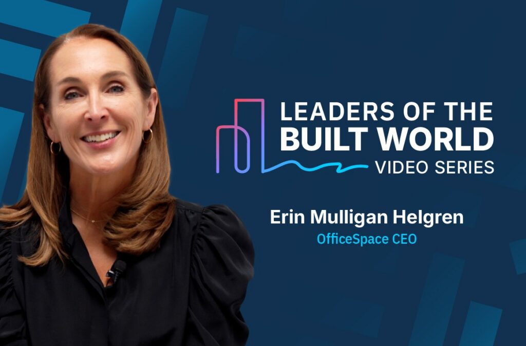 Erin Mulligan Helgren — OfficeSpace CEO — Leaders of the Built World