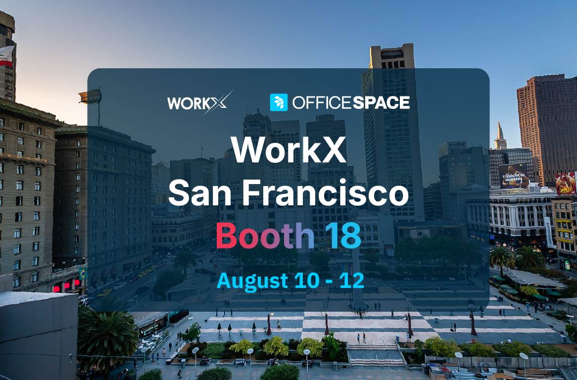 A cityscape of San Francisco at sunset with text overlay: WorkX San Francisco, Booth 18, August 10-12 and logos for WorkX and OfficeSpace. The background shows downtown buildings and an urban square.